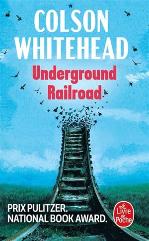 Couverture du livre de Colson Whitehead, Underground Railroad