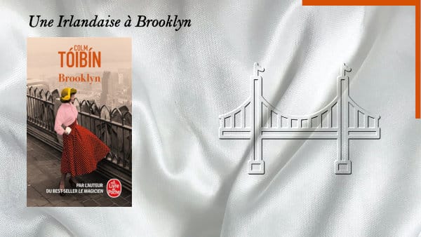 En arrière-plan, le pont de Brooklyn et au premier plan, le livre de Colm Tóibín, Brooklyn