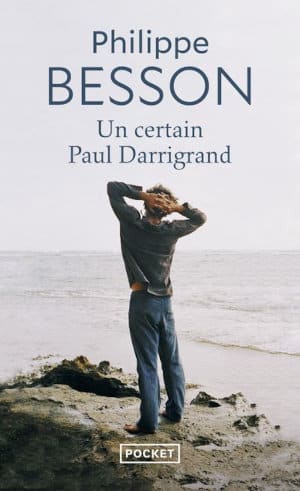 Couverture du livre de Philippe Besson, Un certain Paul Darrigrand