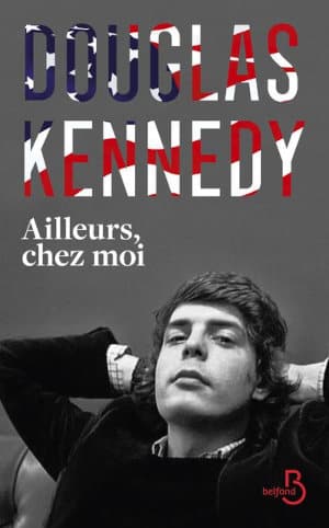 Couverture du livre de Douglas Kennedy, Ailleurs chez moi