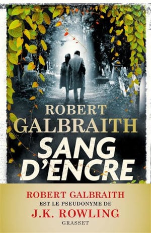 Couverture du livre de Robert Galbraith, Sang d'encre