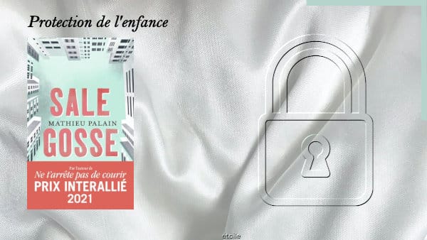 En arrière-plan, un cadenas et au premier plan, la couverture du livre de Mathieu Palain, Sales gosse