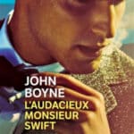 Couverture du livre de John Boyne, L'audacieux monsieur Swift
