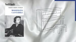 En arriĂšre-plan, un piano et au premier plan, la couverture du livre de Marguerite Duras, Moderato Cantabile