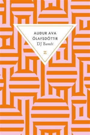 Couverture du livre d'Auður Ava Ólafsdóttir, DJ Bambi