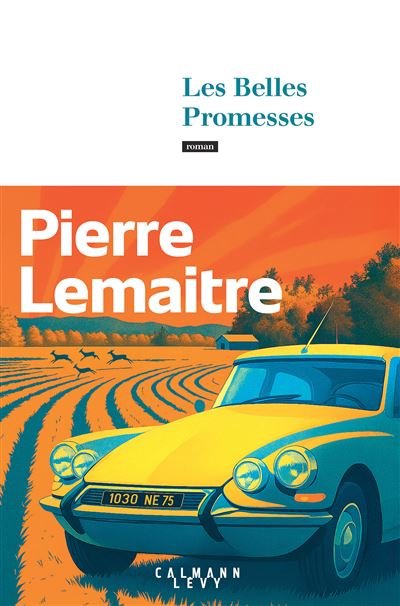 Couverture du livre de Pierre Lemaitre, Les belles promesses