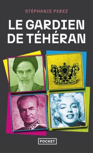 Couverture du livre de Stéphanie Pérez, Le gardien de Téhéran