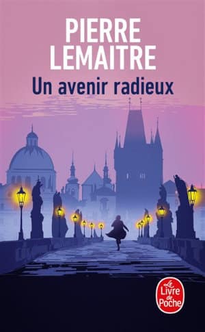 Couverture du livre de poche de Pierre Lemaitre, un avenir radieux