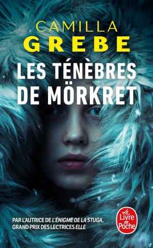 Couverture du livre de poche de Camilla Grebe, Les ténèbres de Morkret