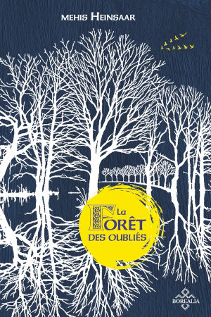 Couverture du livre de Mehis Heinsaar, La forêt des oublié