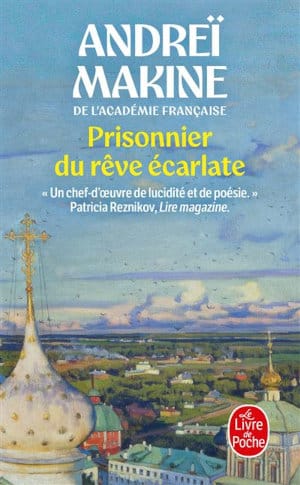 Couverture du livre de poche d'Andreï Makine, Prisonnier du rêve écarlate