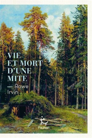 Couverture du livre de Rowe Irwin, Vie et mort d'une mite
