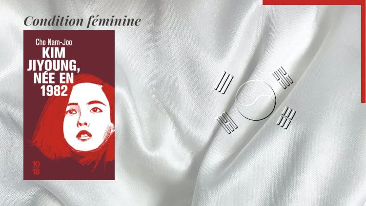 En arrière-plan, le drapeau de Corée du Sud et au premier plan, la couverture du livre de Cho Nam-Joo, Kim Jiyoung, née en 1982