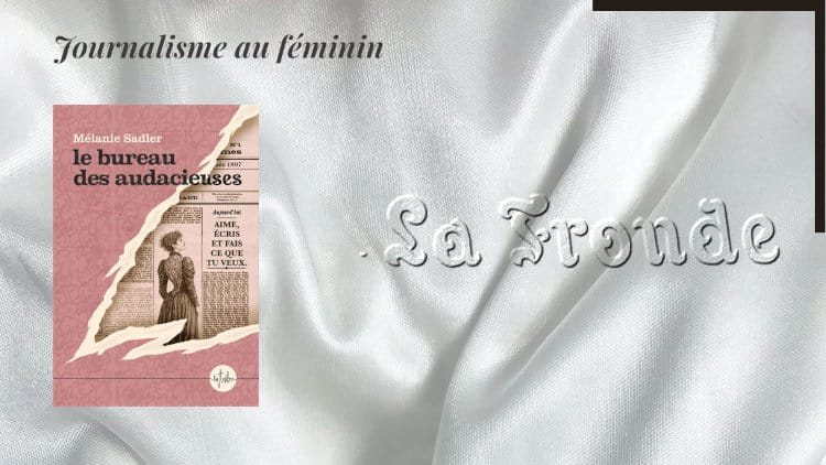 En arrière-plan, La Fronde et au premier plab, la couverture du livre sz Mélanie Sadler, La Fronde