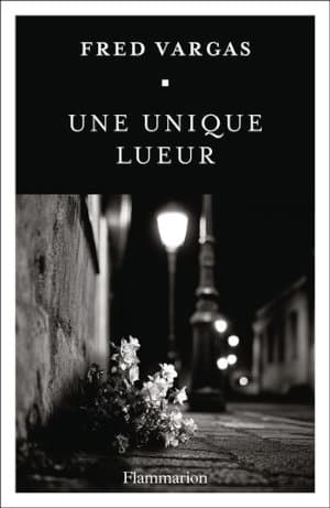 Couverture du livre de Fred Vargasn Une unique lueur