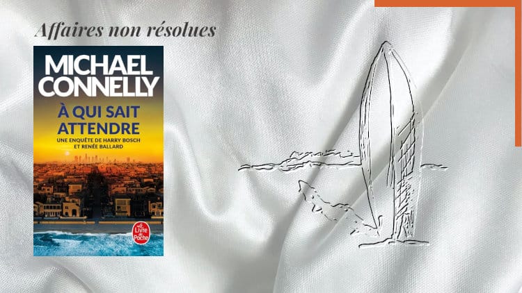 En arrière-plan, une planche de surf, et au premier plan, la couverture du livre de poche de Michael Connelly, À qui sait attendre